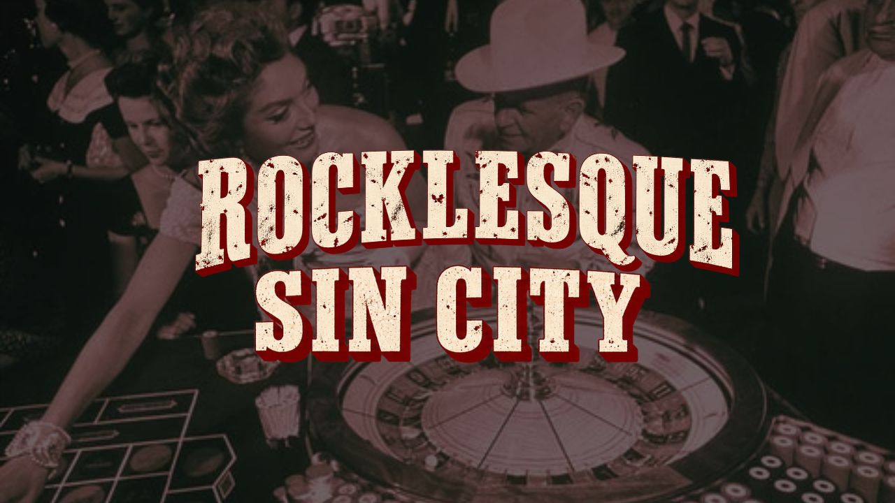 SIN CITY BURLESQUE – Rocklesque Las Vegas tickets